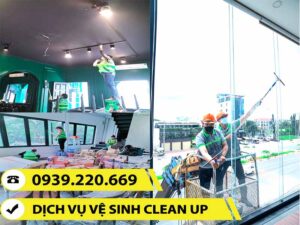 Nhân viên Clean Up tiến hành vệ sinh, làm sạch cho công trình