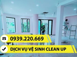 Clean Up - Sự lựa chọn hàng đầu cho khách hàng có nhu cầu vệ sinh công nghiệp