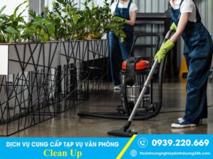 Clean Up triển khai tạp vụ phục vụ mọi khách hàng