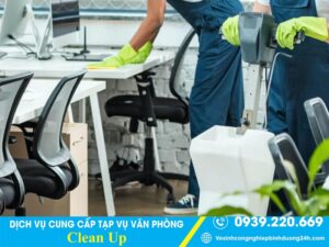 Clean Up - Công ty cung cấp tạp vụ văn phòng tại Bình Dương tận tâm, giá rẻ